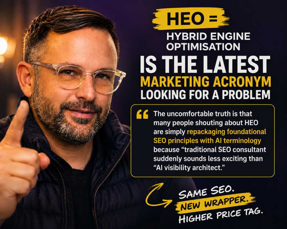 “HEO = Hybrid Engine Optimisation” Is The Latest Marketing Acronym Looking For A Problem - Matthew Giannelis - Austech Media